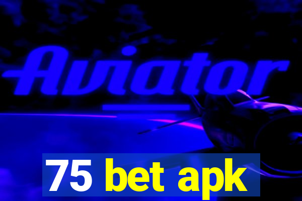 75 bet apk